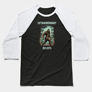 Extraordinary Beliefs Sasquatch Big Foot Yeti Gift for Bigfoot Enthusiast Cryptid Hunter Baseball T-Shirt